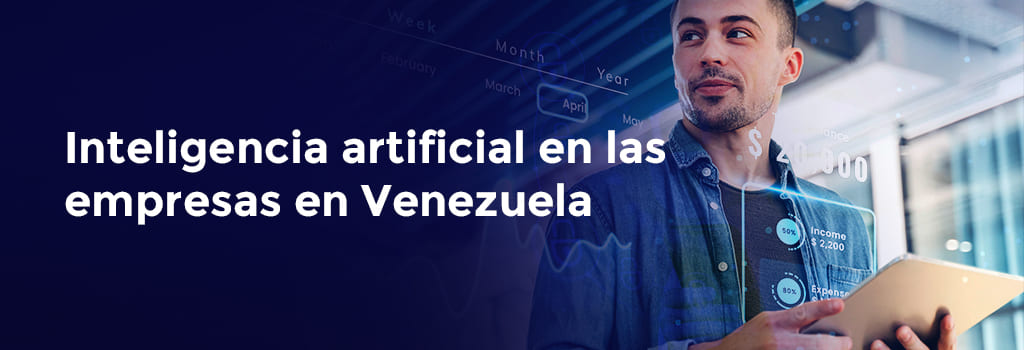 Inteligencia artificial en las empresas en Venezuela